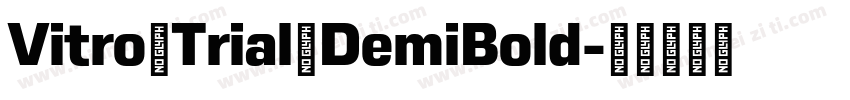Vitro Trial DemiBold字体转换